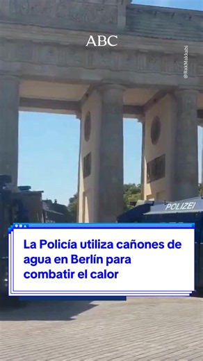 Policía usa cañones de agua en Berlín para combatir la ola de calor