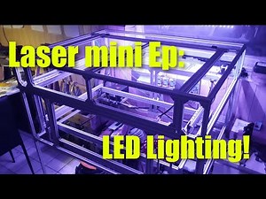Laser Mini Ep: Adding some lights!