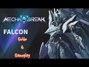 Unleash Your Skills: Falcon Mecha Break Guide: Beginners Tutorial