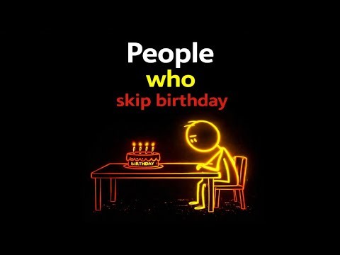 The Psychology of People Who Treat Their Birthday Like a Normal Day
