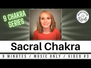 Reiki for your Sacral Chakra [3rd in this Series]