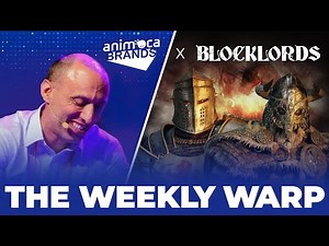 The Weekly Warp: Animoca Brands x Blocklords