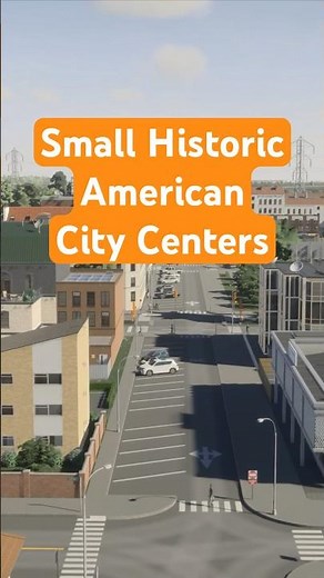 Building a Small Historic American Town Center