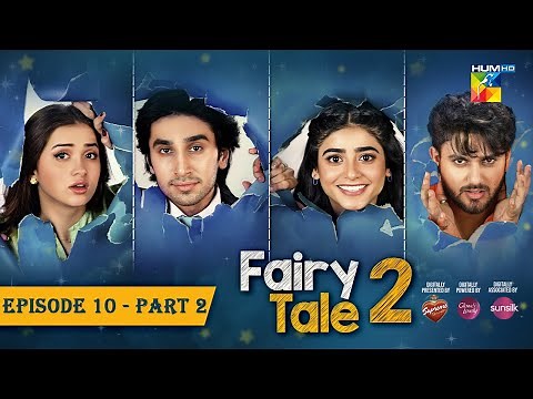 Fairy Tale 2 EP 10 - PART 02 [CC] 21 OCT - Presented By BrookeBond Supreme, Glow & Lovely, & Sunsilk