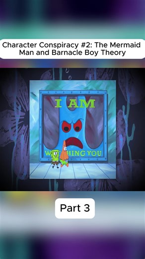 Character Conspiracy #2 The Mermaid Man and Barnacle Boy Theory