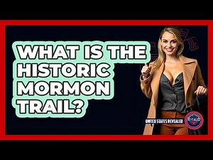 What Is The Historic Mormon Trail?