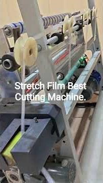 Stretch Film Best Cutting Machine.How to start the film best cutting How to solve machine problems