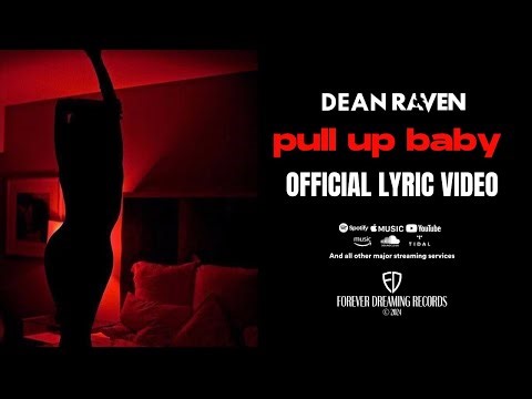 Dean Raven - Pull Up Baby (Official Lyric Video)