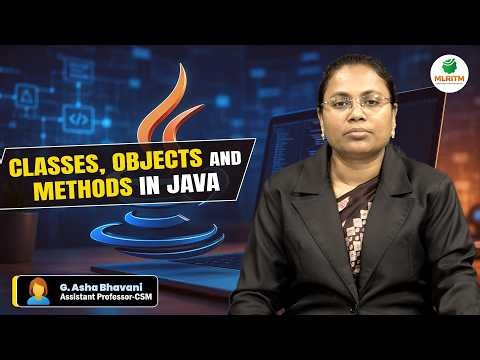 CLASSES, OBJECTS AND METHODS IN JAVA | BY MRS. G. ASHA BHAVANI || MLRITM