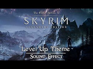 The Elder Scrolls V: Skyrim | Level Up Theme ♪ [Sound Effect]