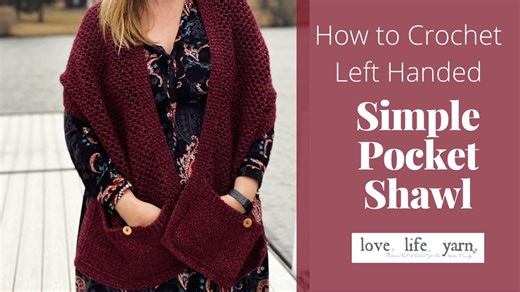 Crochet Pocket Shawl Left Handed PART 2