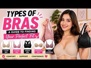 Types of Bras - A Guide to Finding Your Perfect Fit (3 Minutes)