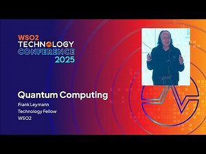 Quantum Computing | WSO2 Technology Conference 2025