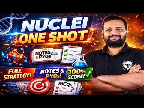 Nuclei Physics Class 12 NCERT | Full Chapter Detailed One Shot