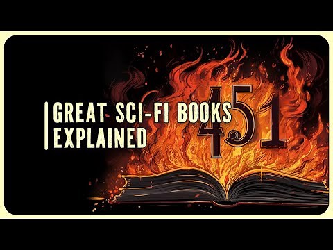 Fahrenheit 451: Great Sci-Fi Books Explained