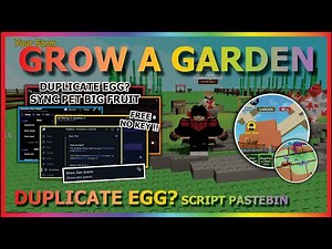GROW A GARDEN Script Pastebin 2025 DUPLICATE PET?, SHOW ZEN EVENT, SYN PET, BIG FRUIT, INF SPRINKLER