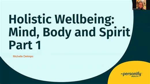 Holistic Wellbeing: Mind, Body and Spirit Part 1