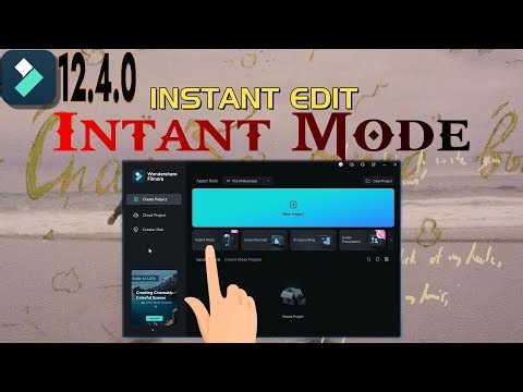 INSTANT EDIT | INSTANT MODE | AUTO EDIT | FILMORA 12