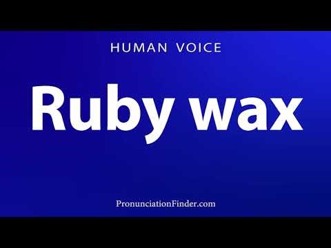 How To Pronounce Ruby wax
