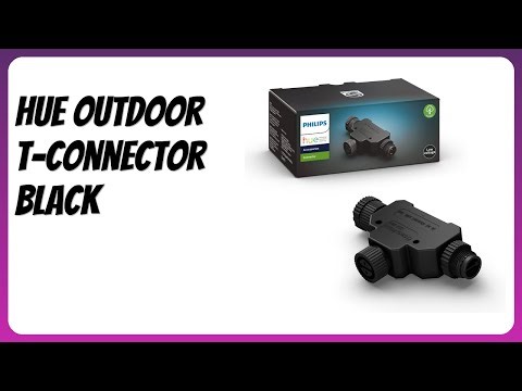 REVIEW (2025): Hue Outdoor T-Connector Black. Features.
