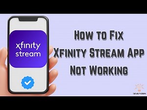 How to Fix Xfinity Stream App Not Working : Multiple Solutions! (Apple & Android)