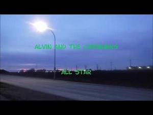Alvin and the Chipmunks - All Star (Originally by Smash Mouth)