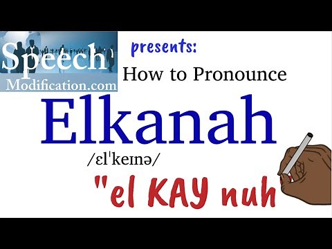 How to Pronounce Elkanah
