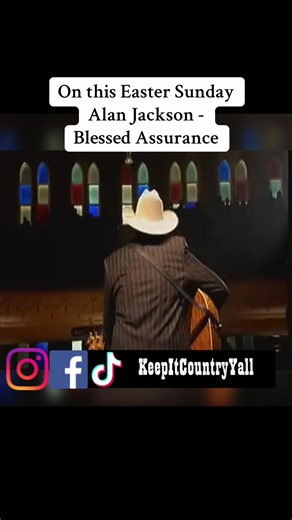 On this Easter Sunday Alan Jackson - Blessed Assurance #keepitcountryyall @Alan Jackson 🙌 #alanjackson #country #god #easter