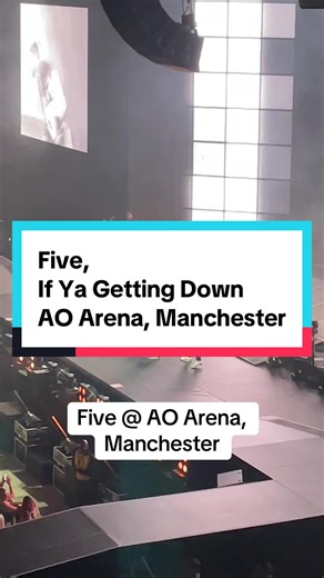 Five - If ya getting down at the AO Arena Manchester