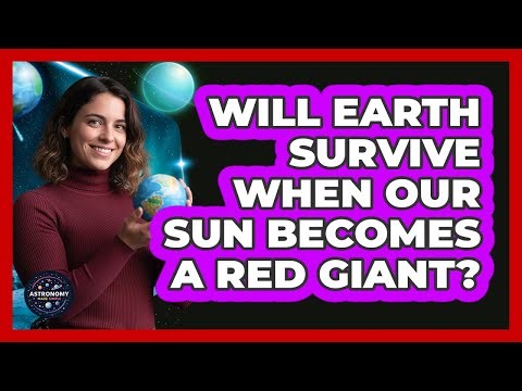 Will Earth Survive When Our Sun Becomes A Red Giant? - Astronomy Made Simple