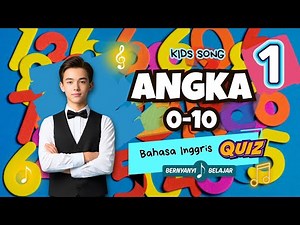 Kids Song: Belajar Angka 0-10 dalam Bahasa Inggris | Kids Song Fun & Fast | English for Children