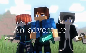 【Minecraft我的世界动画】An adventure 一场冒险