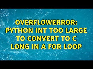 OverflowError: Python int too large to convert to C long in a for loop