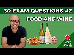 Food & Wine Pairing: 30 Exam Questions WSET Level 3 in Wines I Video #2