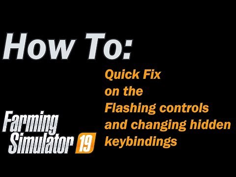 Farming Simulator 19 - How To: Adjust hidden keybindings and fix flashing interface