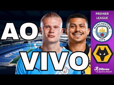 MANCHESTER CITY X WOLVERHAMTPON AO VIVO PREMIER LEAGUE DIRETO DO ETIHAD STADIUM