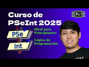 Curso PSeInt desde Cero: Lógica de Programación + Instalación y Primer Ejercicio