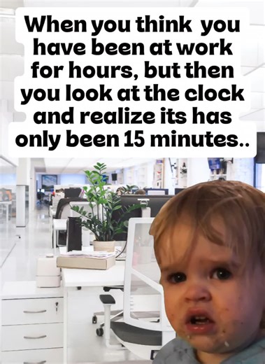 Tell me which of your tasks makes it seem like time is standing still🫠🤣 #officememes #relatablememes #corporatelife #corporatehumor #9to5