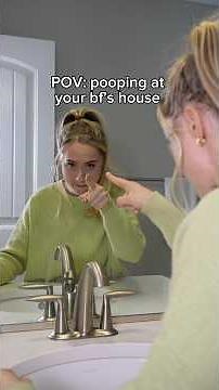 POV: pooping at your bf’s house