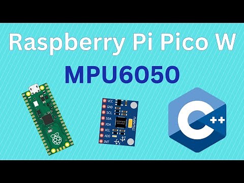 How to Connect MPU6050 to Raspberry Pi Pico Using C++