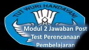 Soal Modul 2 Perencaan dan Pembelajaran dan Kunci Jawaban Post Test - Tribunpontianak.co.id