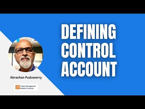 Control accout - Purpose and Definition of Control accounts during project planning