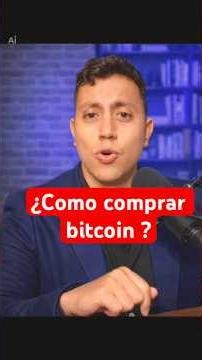 ¿Como comprar Bitcoin?