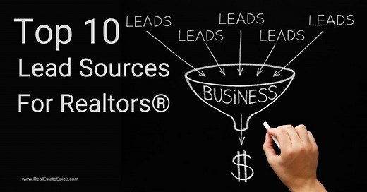 Top 10 Lead Generation Sources For Realtors...Keep Your Lead PIPELINE FULL