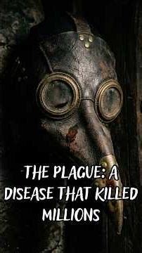 The Plague: A Disease That Killed Millions