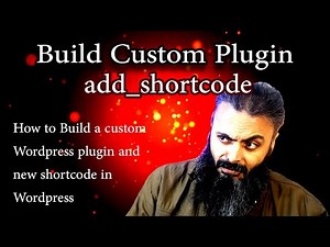 How to build a Custom Wordpress Plugin and Shortcode