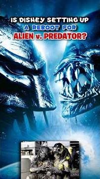 is Disney setting up an ALIEN vs PREDATOR reboot?