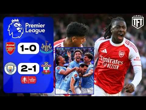 Eze WONDER GOAL! Arsenal 1-0 Newcastle | MAN CITY INTO THE FINAL! Man City 2-1 Southampton