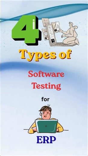 4 types of software testing for ERP
