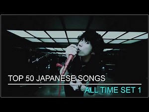 Top 50 Japanese Songs of All Time ● Mass Rank Set I